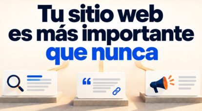 Tu sitio web es más importante que nunca